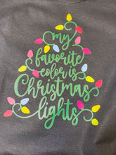 Load image into Gallery viewer, My Favorite Color is Christmas Lights TEE or SWEATSHIRT