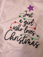 Load image into Gallery viewer, Just a girl who loves Christmas graphic tee