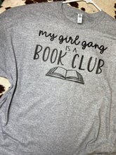 Load image into Gallery viewer, My girl gang is a book club graphic tee
