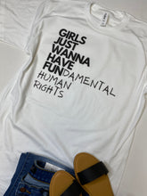 Load image into Gallery viewer, GIRLS JUST WANT TO HAVE FUNdamental rights graphic tee
