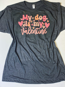 My Dog is My Valentine graphic tee