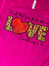 Load image into Gallery viewer, Let all that you do be done in LOVE graphic tee
