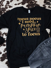 Load image into Gallery viewer, PUMPKIN SPICE TO FOCUS- graphic TEE OR SWEATSHIRT
