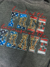 Load image into Gallery viewer, Land of the FREE because of the BRAVE graphic tee
