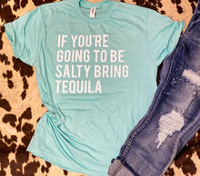 Load image into Gallery viewer, SALTY BRING TEQUILA graphic tee
