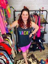 Load image into Gallery viewer, VACAY slouch tank
