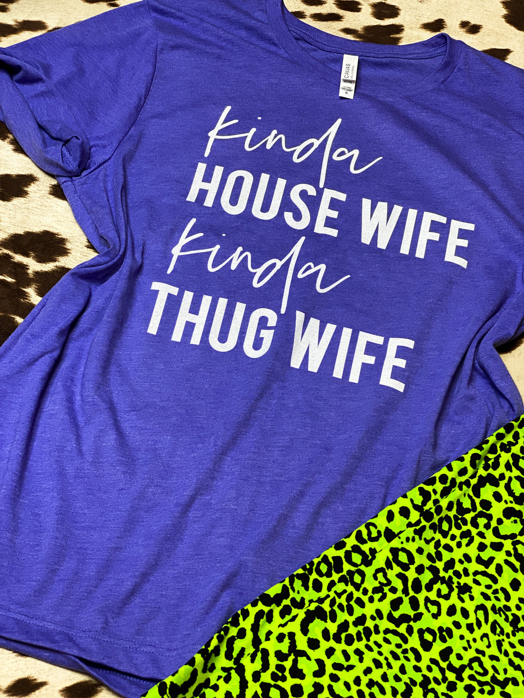 KINDA housewife, KINDA thug life graphic tee