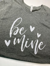 Load image into Gallery viewer, Gray Be Mine graphic tee
