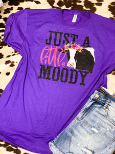 JUST A LITTLE MOOOOODY graphic tee